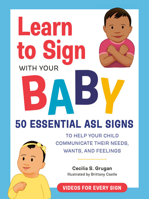 Title details for Learn to Sign with Your Baby by Cecilia S. Grugan - Wait list